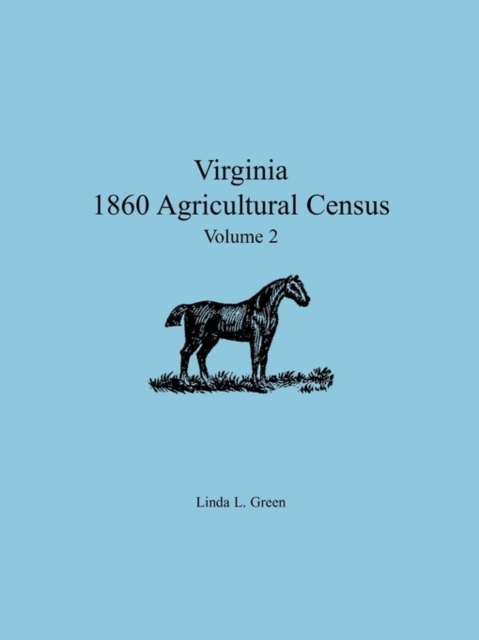 Virginia 1860 Agricultural Census : Volume 2, Paperback / softback Book