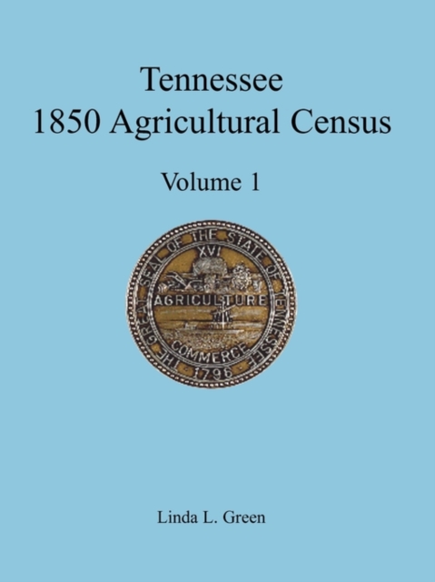 Tennessee 1850 Agricultural Census : Vol. 1, Montgomery County, Paperback / softback Book