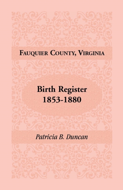 Fauquier County, Virginia, Birth Register, 1853-1880, Paperback / softback Book