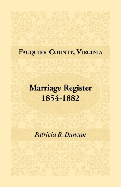 Fauquier County, Virginia, Marriage Register, 1854-1882, Paperback / softback Book