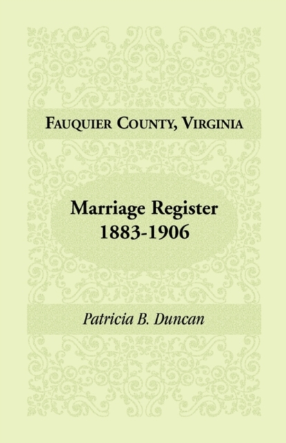 Fauquier County, Virginia, Marriage Register, 1883-1906, Paperback / softback Book