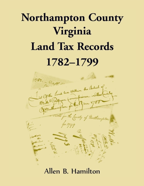 Northampton County, Virginia Land Tax Records, 1782-1799, Paperback / softback Book