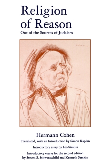Religion of Reason : Out of the Sources of Judaism, Paperback / softback Book