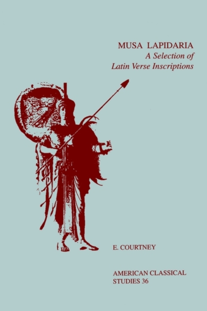 Musa Lapidaria : A Selection of Latin Verse Inscriptions, Paperback / softback Book