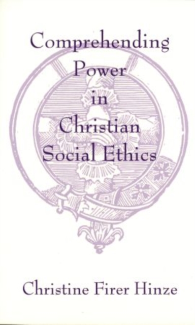 Comprehending Power in Christian Social Ethics, Paperback / softback Book