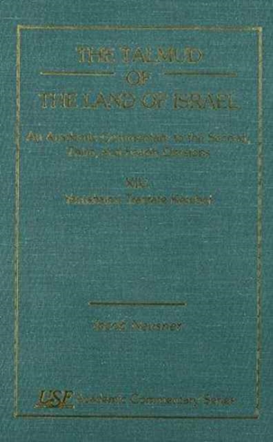 The Talmud of the Land of Israel, An Academic Commentary : XIV. Yerushalmi Tractate Ketubot, Hardback Book