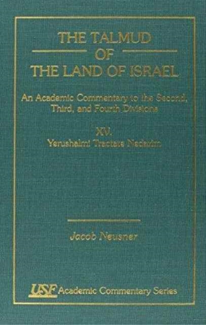 The Talmud of the Land of Israel, An Academic Commentary : XV. Yerushalmi Tractate Nazir, Hardback Book