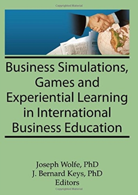 Business Simulations, Games, and Experiential Learning in International Business Education, Hardback Book