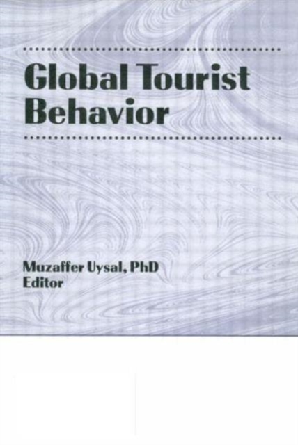 Global Tourist Behavior, Paperback / softback Book
