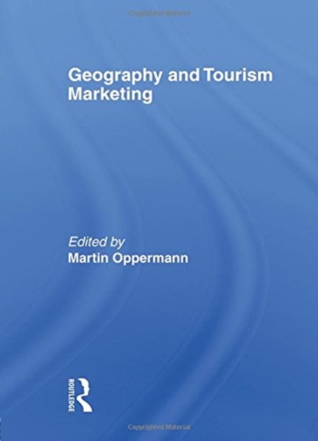 Geography and Tourism Marketing, Paperback / softback Book