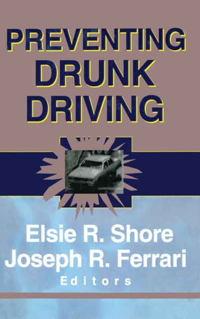 Preventing Drunk Driving, Hardback Book