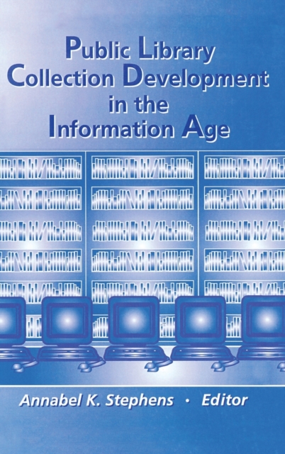 Public Library Collection Development in the Information Age, Hardback Book