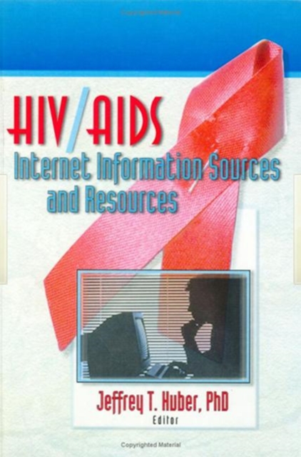 HIV/AIDS Internet Information Sources and Resources, Hardback Book