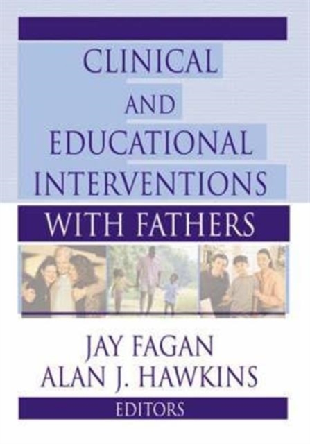 Clinical and Educational Interventions with Fathers, Hardback Book