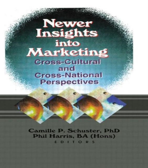 Newer Insights into Marketing : Cross-Cultural and Cross-National Perspectives, Hardback Book