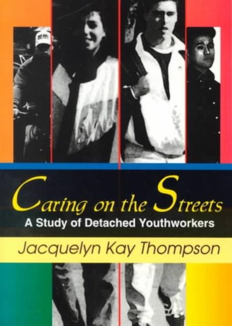 Caring on the Streets : A Study of Detached Youthworkers, Paperback / softback Book