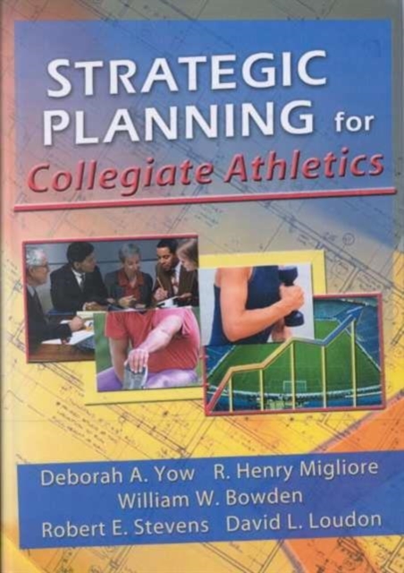 Strategic Planning for Collegiate Athletics, Hardback Book