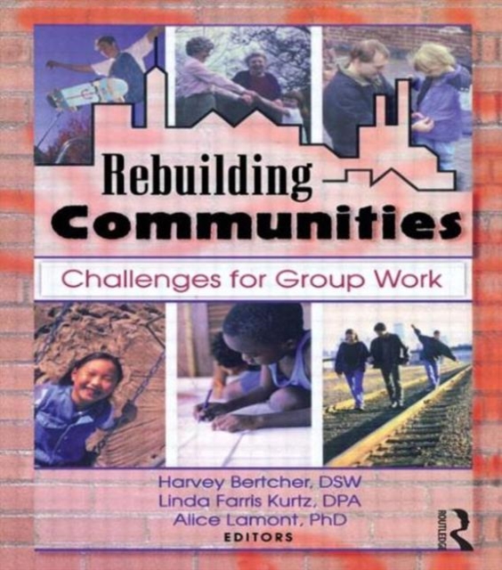 Rebuilding Communities : Challenges for Group Work, Paperback / softback Book
