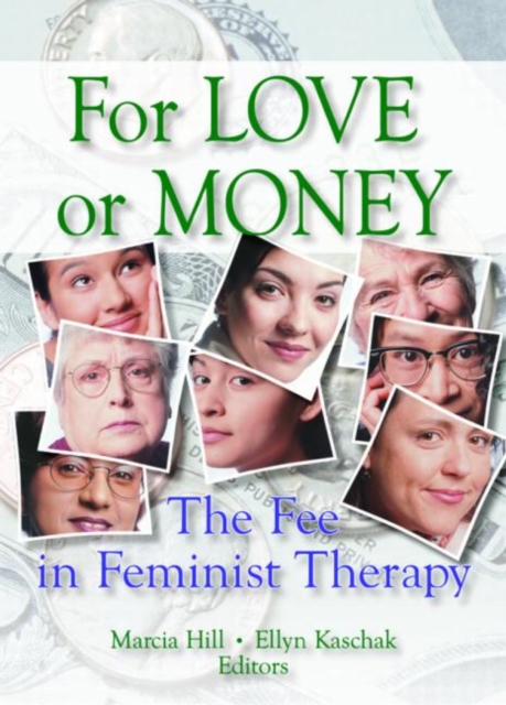 For Love or Money : The Fee in Feminist Therapy, Hardback Book
