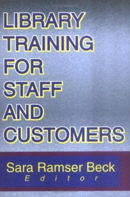 Library Training for Staff and Customers, Hardback Book