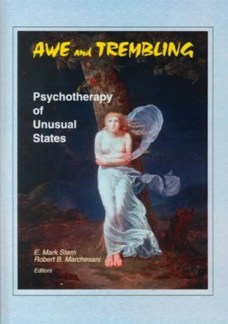 Awe and Trembling : Psychotherapy of Unusual States, Hardback Book