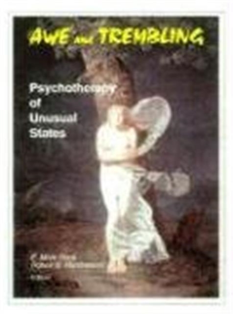Awe and Trembling : Psychotherapy of Unusual States, Paperback / softback Book