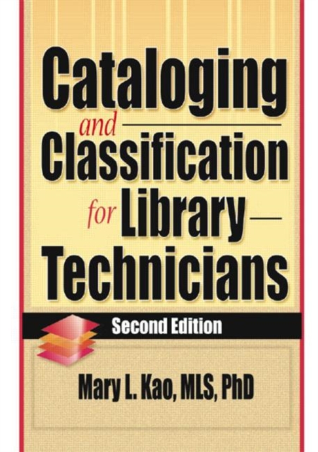 Cataloging and Classification for Library Technicians, Second Edition, Paperback / softback Book