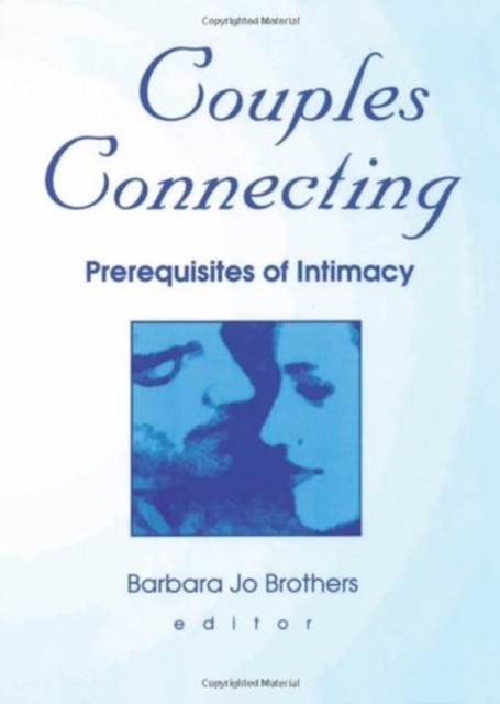 Couples Connecting : Prerequisites of Intimacy, Hardback Book