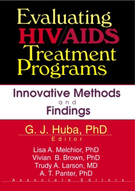 Evaluating HIV/AIDS Treatment Programs : Innovative Methods and Findings, Hardback Book