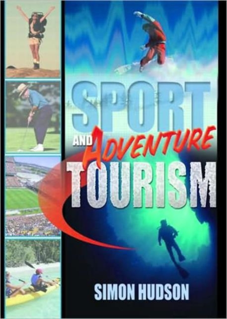 Sport and Adventure Tourism, Paperback / softback Book