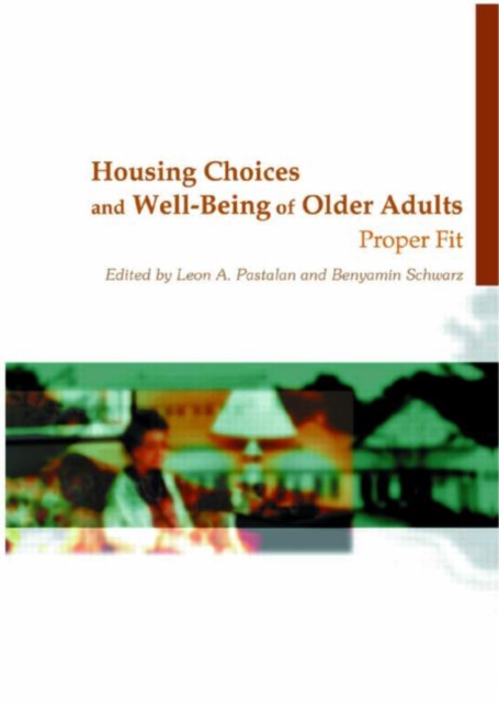 Housing Choices and Well-Being of Older Adults : Proper Fit, Hardback Book