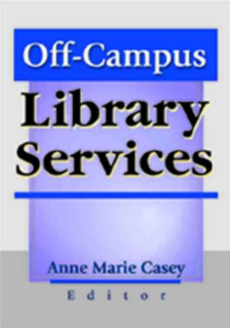 Off-Campus Library Services, Paperback / softback Book