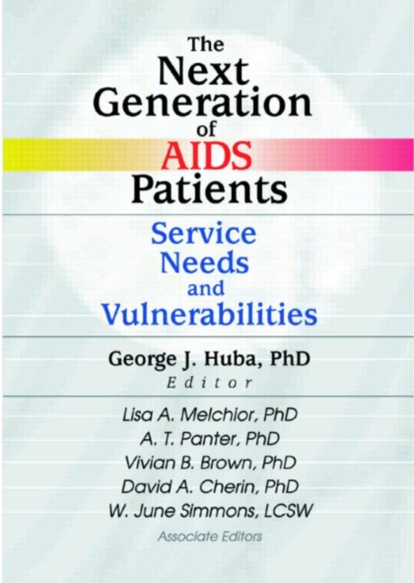 The Next Generation of AIDS Patients : Service Needs and Vulnerabilities, Hardback Book