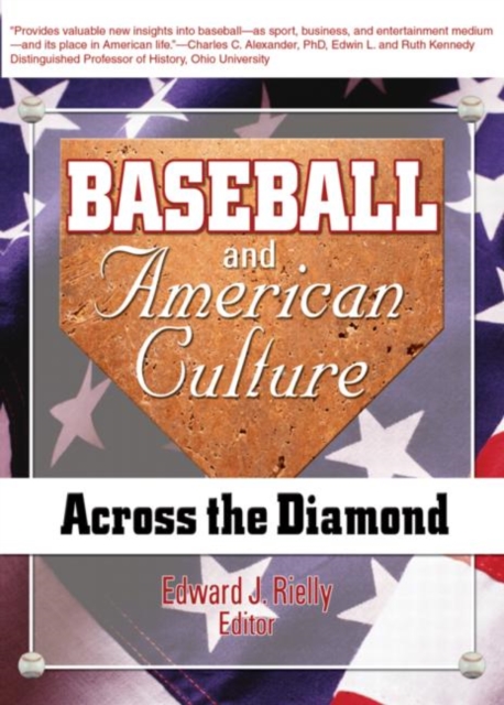 Baseball and American Culture : Across the Diamond, Hardback Book