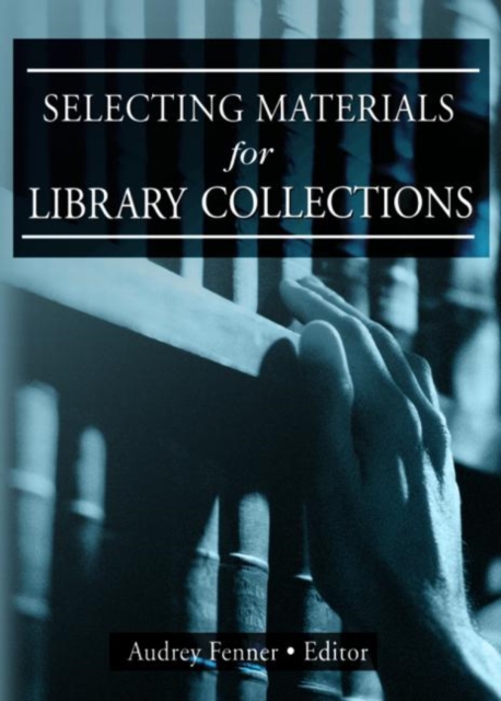 Selecting Materials for Library Collections, Paperback / softback Book