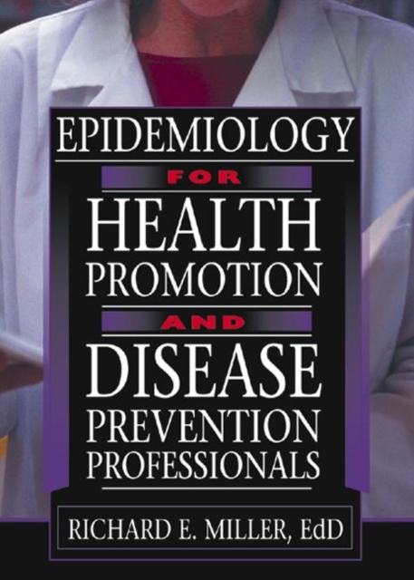 Epidemiology for Health Promotion and Disease Prevention Professionals, Paperback / softback Book