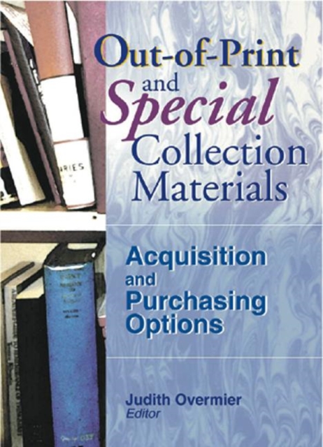 Out-of-Print and Special Collection Materials : Acquisition and Purchasing Options, Paperback / softback Book