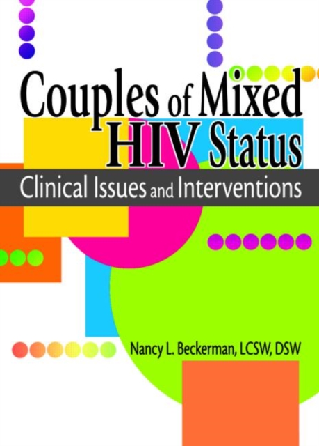 Couples of Mixed HIV Status : Clinical Issues and Interventions, Paperback / softback Book