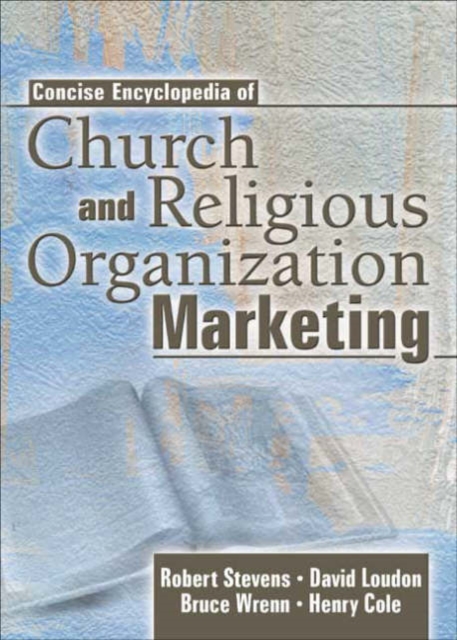 Concise Encyclopedia of Church and Religious Organization Marketing, Paperback / softback Book