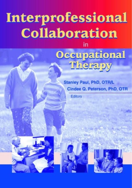 Interprofessional Collaboration in Occupational Therapy, Hardback Book