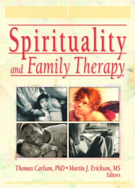 Spirituality and Family Therapy, Hardback Book