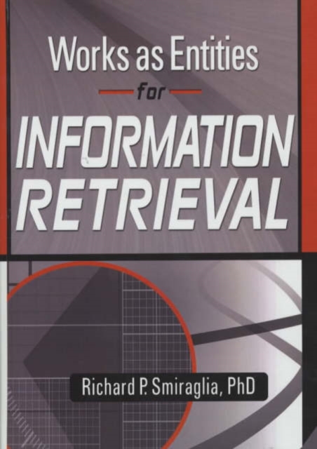 Works as Entities for Information Retrieval, Hardback Book