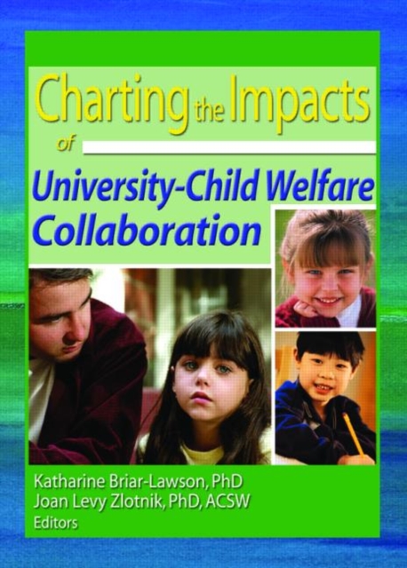 Charting the Impacts of University-Child Welfare Collaboration, Hardback Book