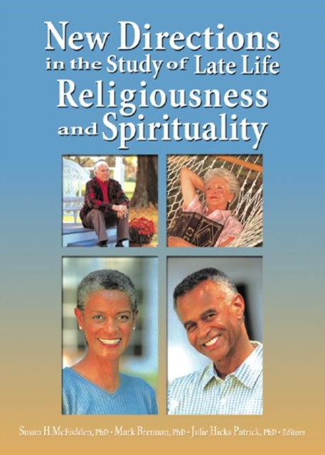 New Directions in the Study of Late Life Religiousness and Spirituality, Paperback / softback Book