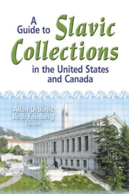 A Guide to Slavic Collections in the United States and Canada, Paperback / softback Book