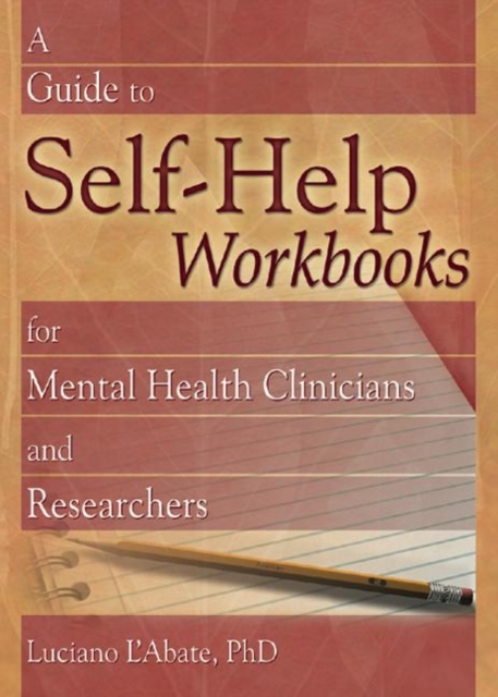 A Guide to Self-Help Workbooks for Mental Health Clinicians and Researchers, Hardback Book