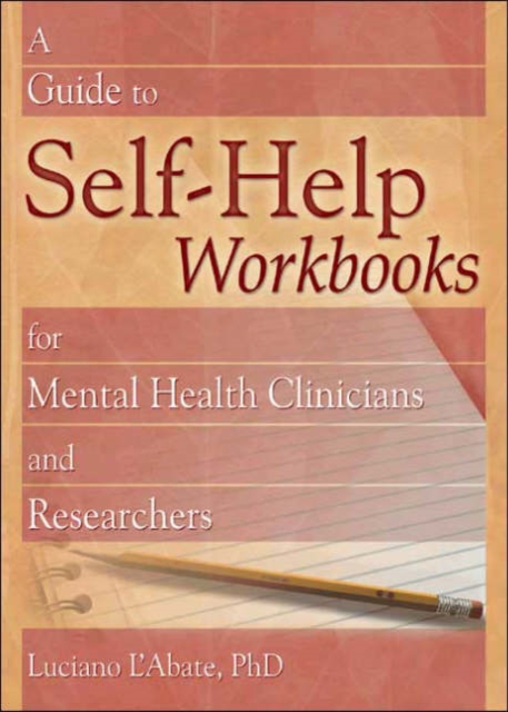 A Guide to Self-Help Workbooks for Mental Health Clinicians and Researchers, Paperback / softback Book