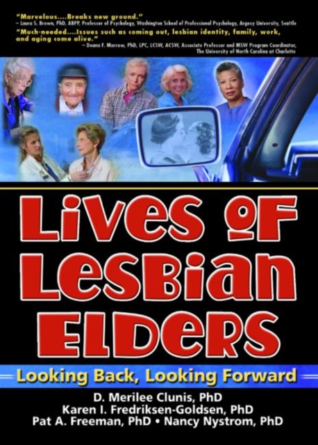 Lives of Lesbian Elders : Looking Back, Looking Forward, Hardback Book