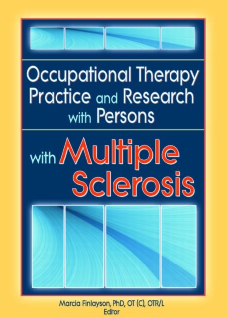 Occupational Therapy Practice and Research with Persons with Multiple Sclerosis, Hardback Book