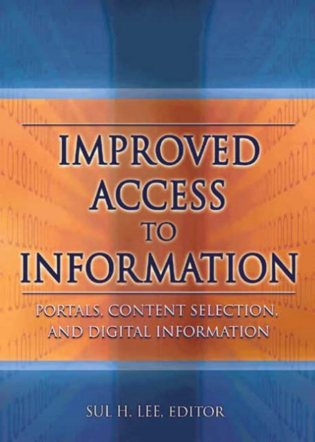 Improved Access to Information : Portals, Content Selection, and Digital Information, Paperback / softback Book